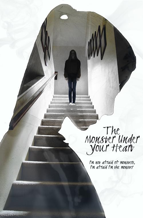 The Monster Under Your Heart
