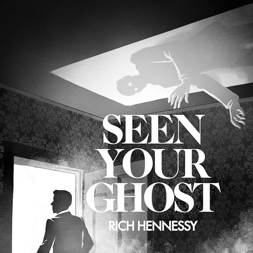 Seen Your Ghost