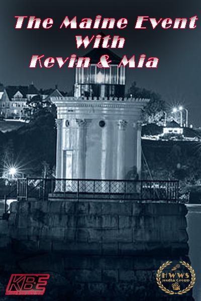 The Maine Event with Kevin & Mia