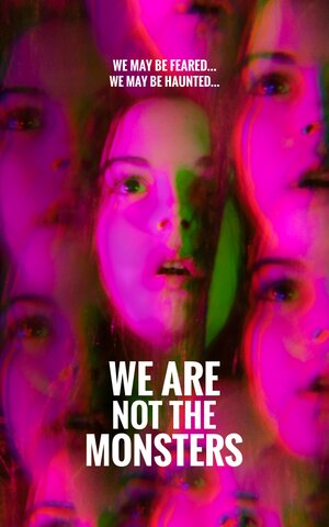 We Are Not the Monsters