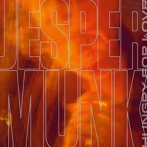 Jesper Munk - Hungry for Love