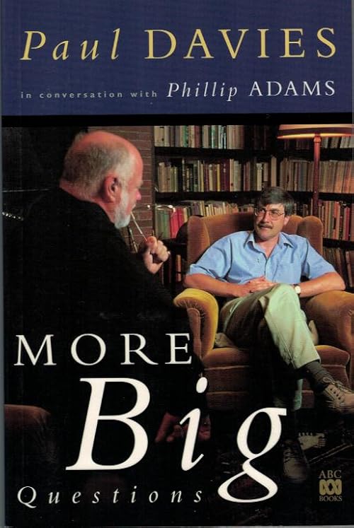 Paul Davies: More Big Questions
