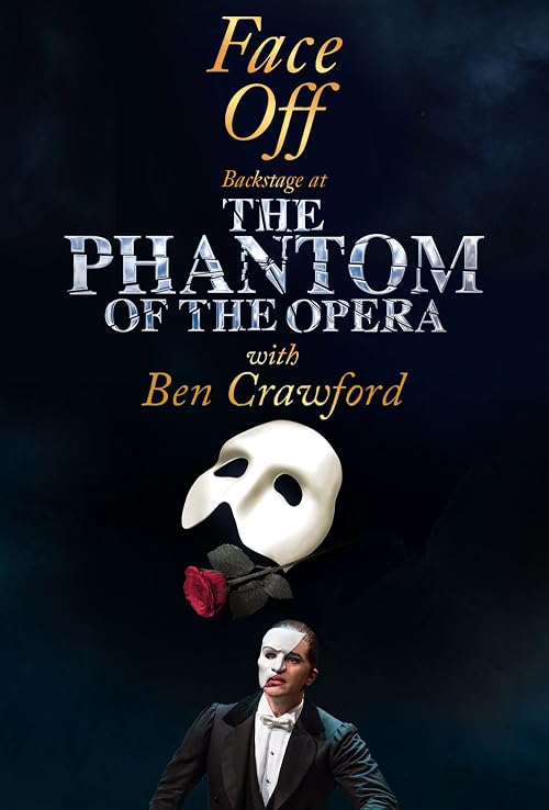 Face Off: Backstage at 'The Phantom of the Opera' with Ben Crawford