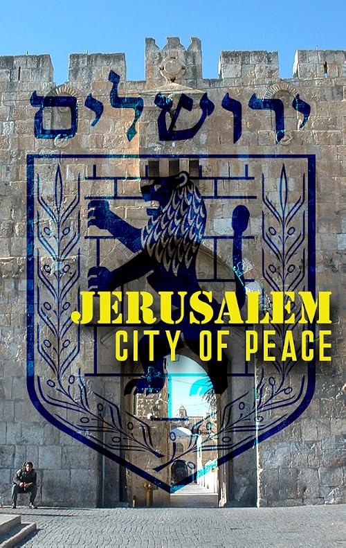 Jerusalem: City of Peace