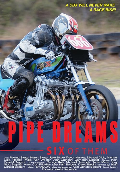 Pipe Dreams: Six of Them