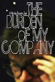 The Burden of My Company