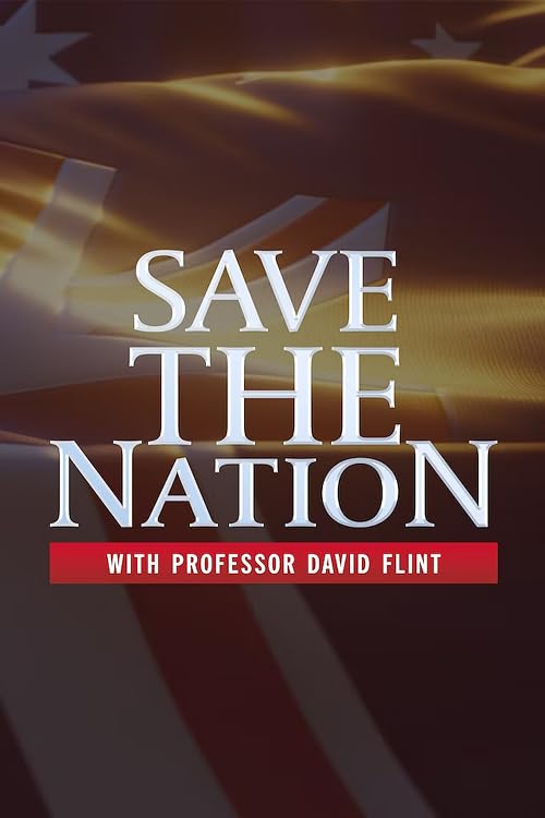 Save the Nation with Professor David Flint
