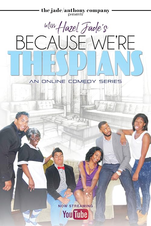 Because We're Thespians