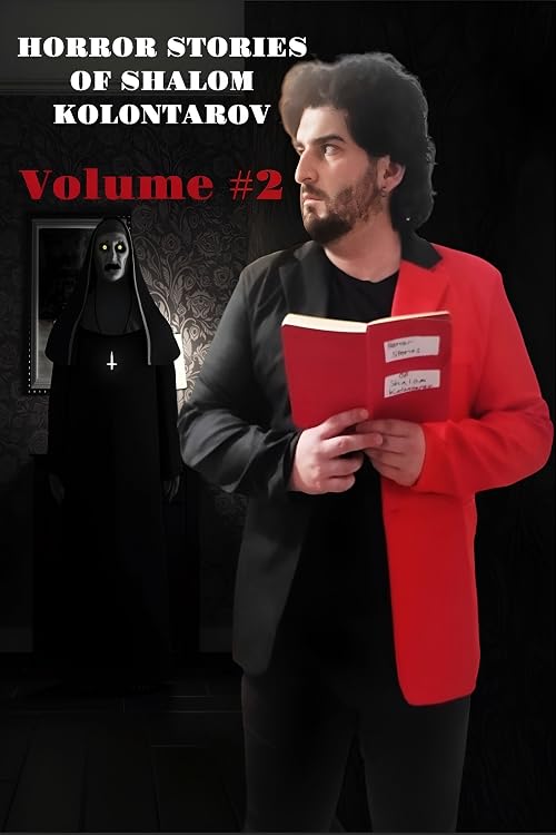 Horror Stories of Shalom Kolontarov: Volume #2