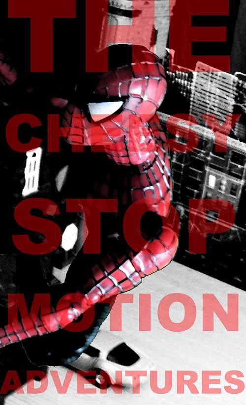 Spider-Man: The Cheesy Stop-Motion Adventures
