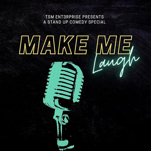 TSM Ent3rprise Presents Make Me Laugh