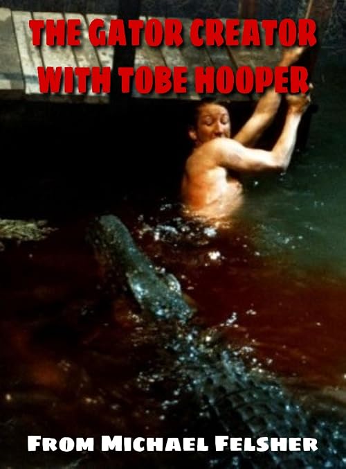 The Gator Creator with Tobe Hooper