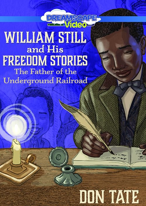 William Still and His Freedom Stories