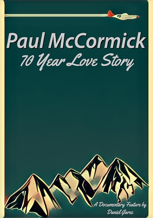 Paul McCormick: 70 Year Love Story