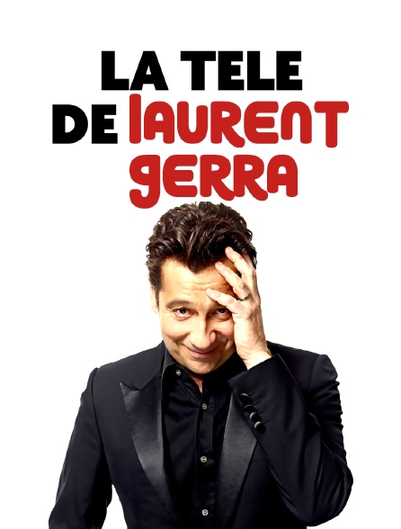 La télé de Laurent Gerra