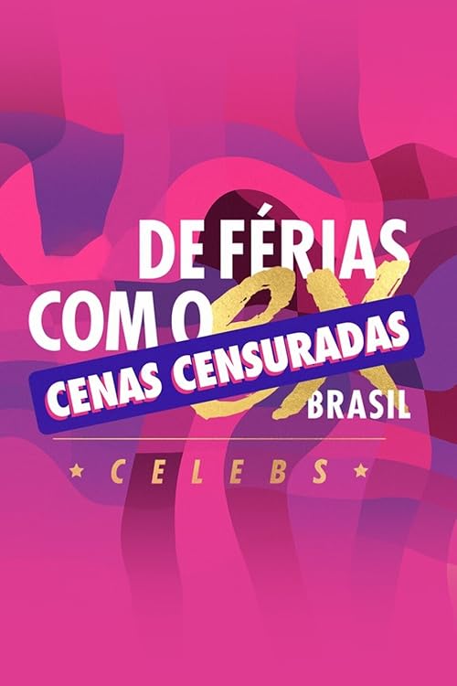 De Férias com o Ex Brasil: Cenas Censuradas