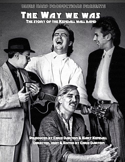 The Way We Was: The Story of the Kendall Wall Band