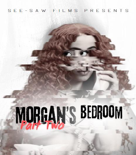 Morgan's Bedroom: Part Two