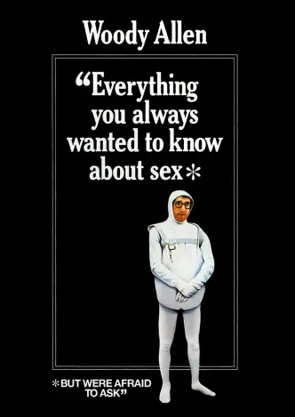 Everything You Always Wanted to Know About Sex * But Were Afraid to Ask