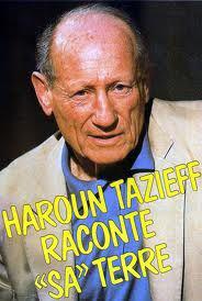 Haroun Tazieff raconte 'sa' Terre