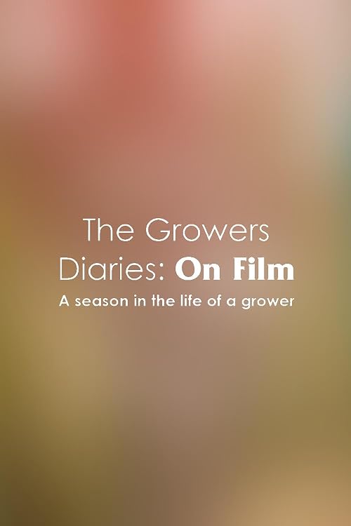 The Growers Diaries: On Film