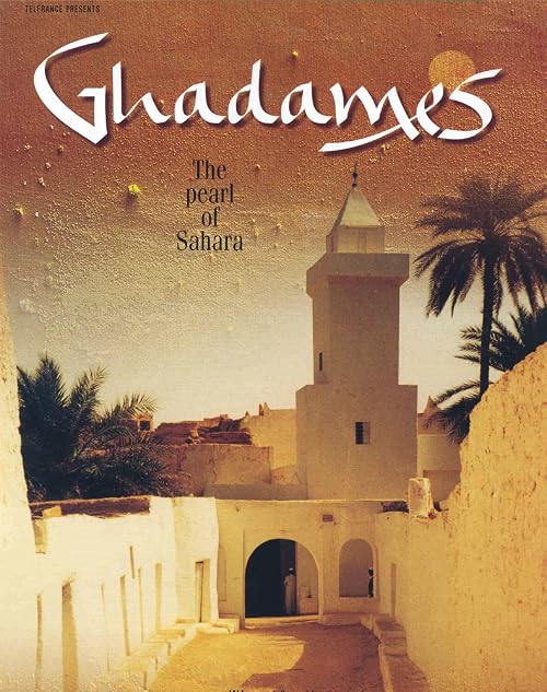 Ghadames, the Pearl of Sahara
