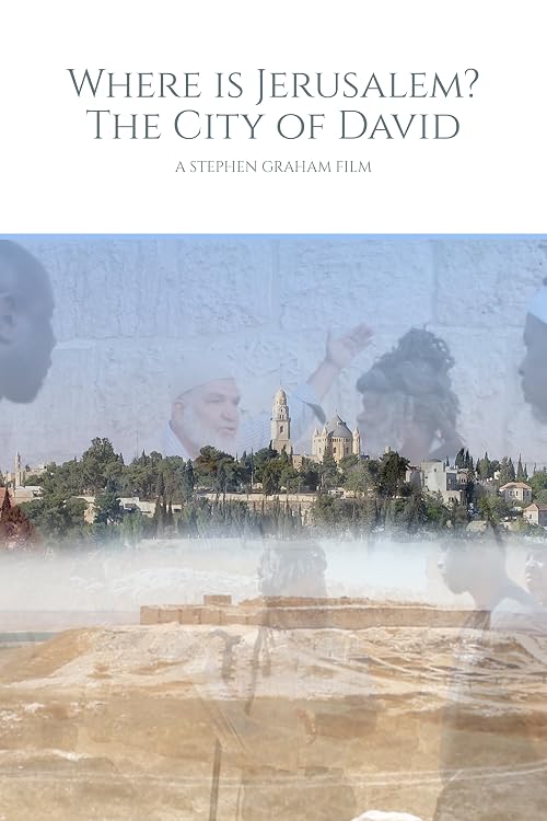 Where Is Jerusalem: The City of David?