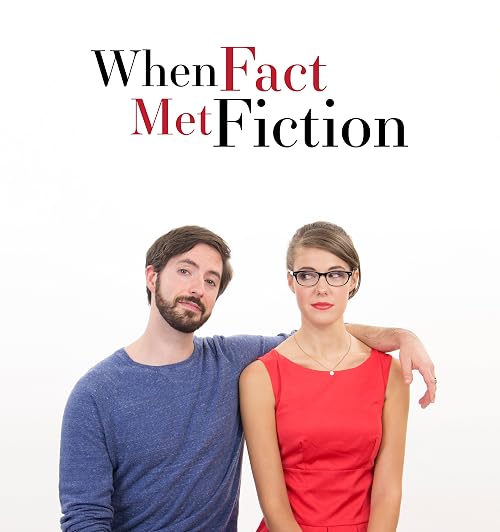 When Fact Met Fiction