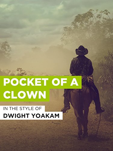 Dwight Yoakam: Pocket of a Clown