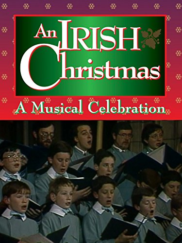 An Irish Christmas: A Musical Celebration