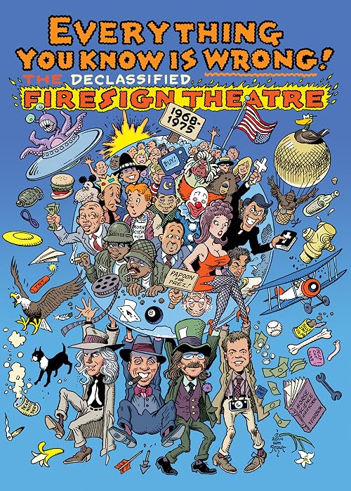 Everything You Know Is Wrong: The Declassified Firesign Theatre