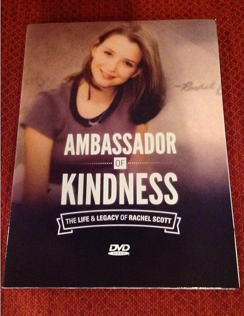Ambassador of Kindness: The Life and Legacy of Rachel Scott
