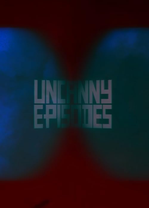 Uncanny Episodes