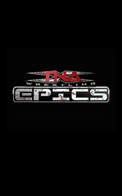 TNA Epics