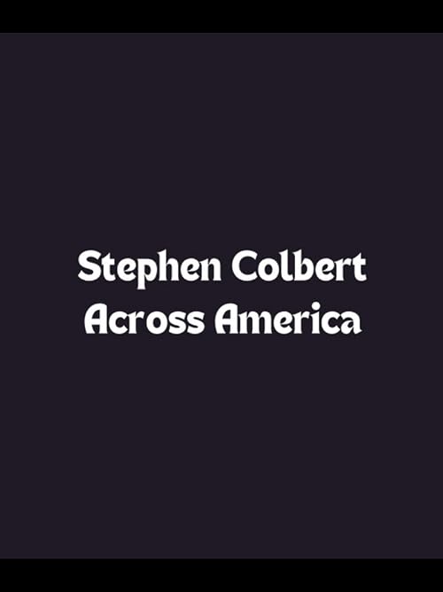 Stephen Colbert Across America
