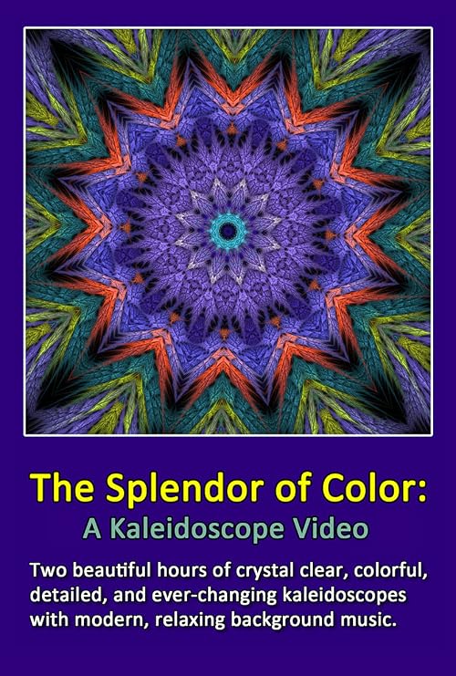 The Splendor of Color: A Kaleidoscope Video