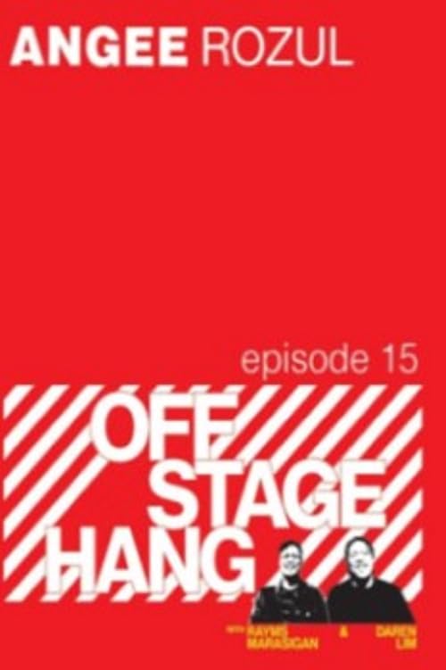 OFFSTAGE HANG 15: Angee Rozul