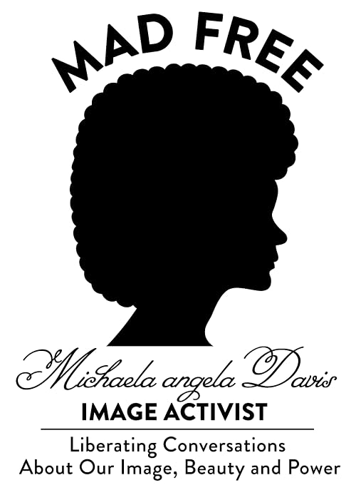 MAD FREE: Liberating Conversations About Our Image, Beauty and Power