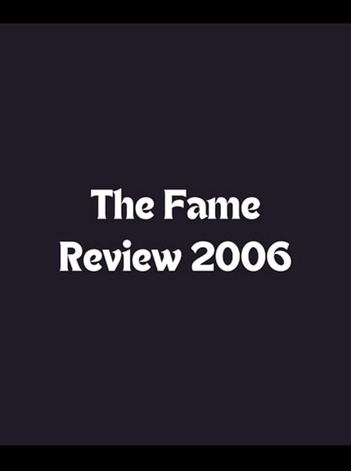 The Fame Review 2006