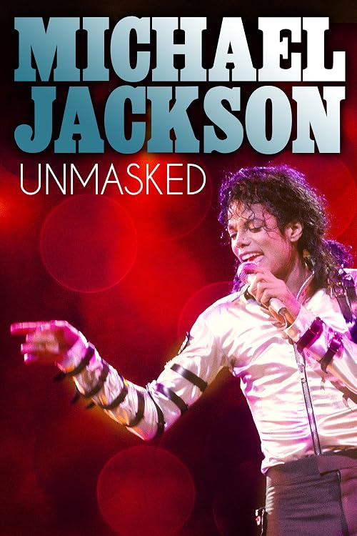 Michael Jackson: Unmasked
