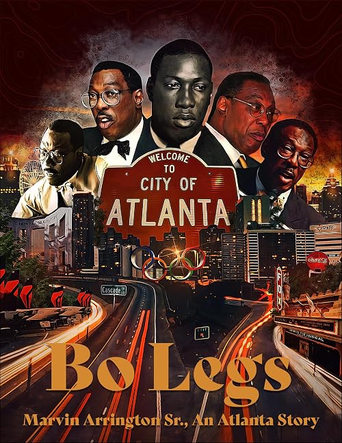 Bo Legs: Marvin Arrington, Sr., an Atlanta Story