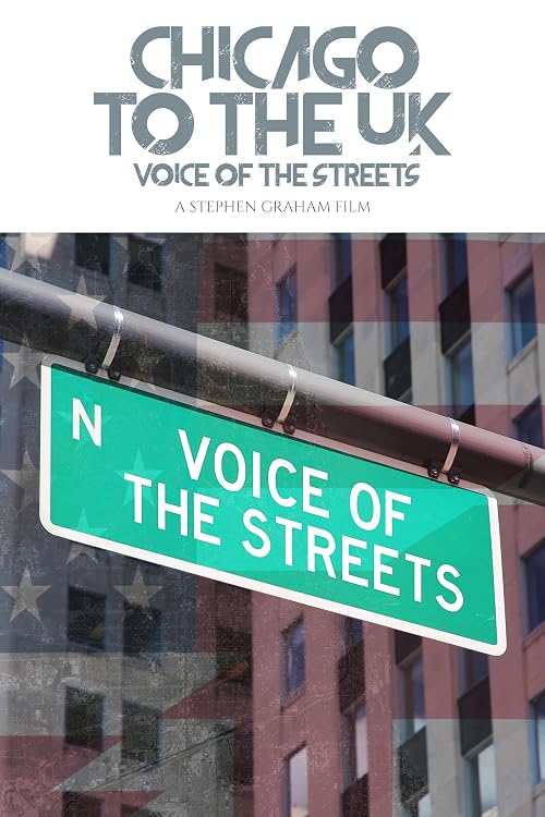 Chicago to the UK: Voice of the Streets