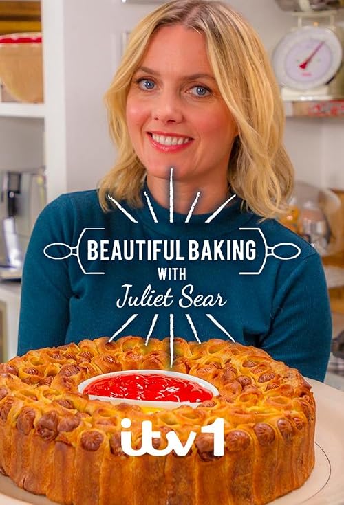 Beautiful Baking with Juliet Sear