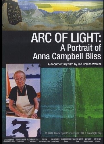 Arc of Light: A Portrait of Anna Campbell Bliss