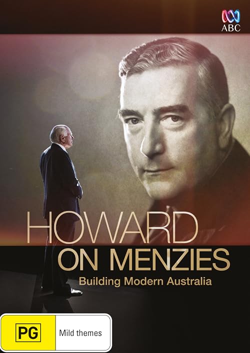Howard on Menzies: Building Modern Australia