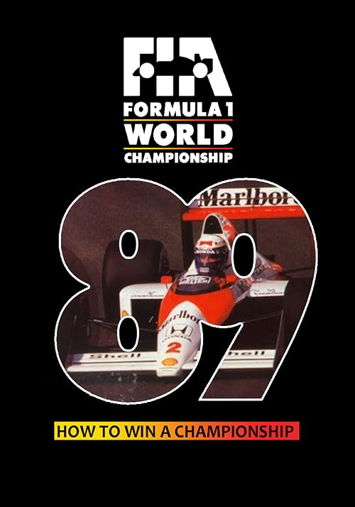 A Review of the 1989 FIA Formula 1 Season - How to Win a Championship