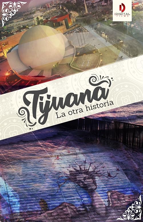 Tijuana la otra historia