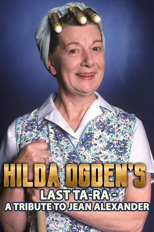 Hilda Ogden's Last Ta Ra - A Tribute to Jean Alexander