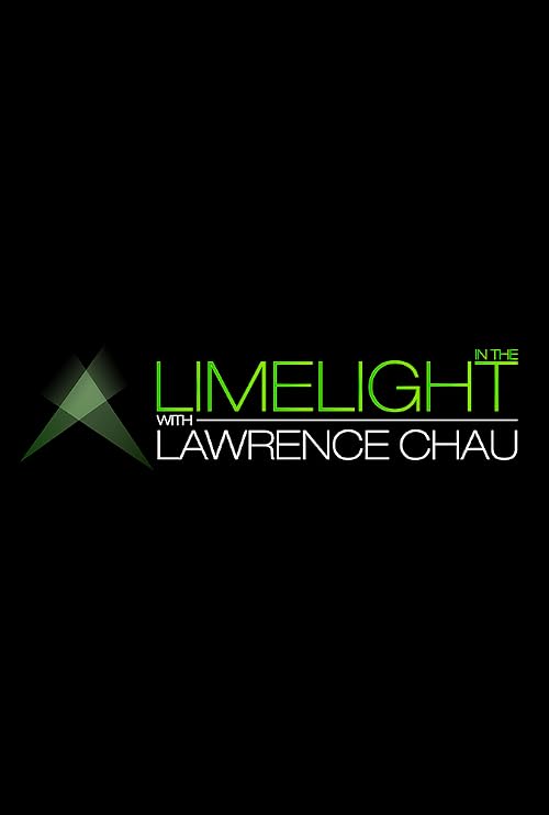 In the Limelight with Lawrence Chau