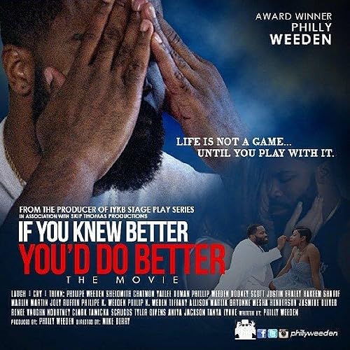 If You Knew Better, You'd Do Better the Movie